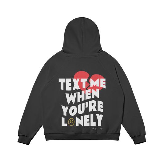 Text Me When You're Lonely Hoodie - Black