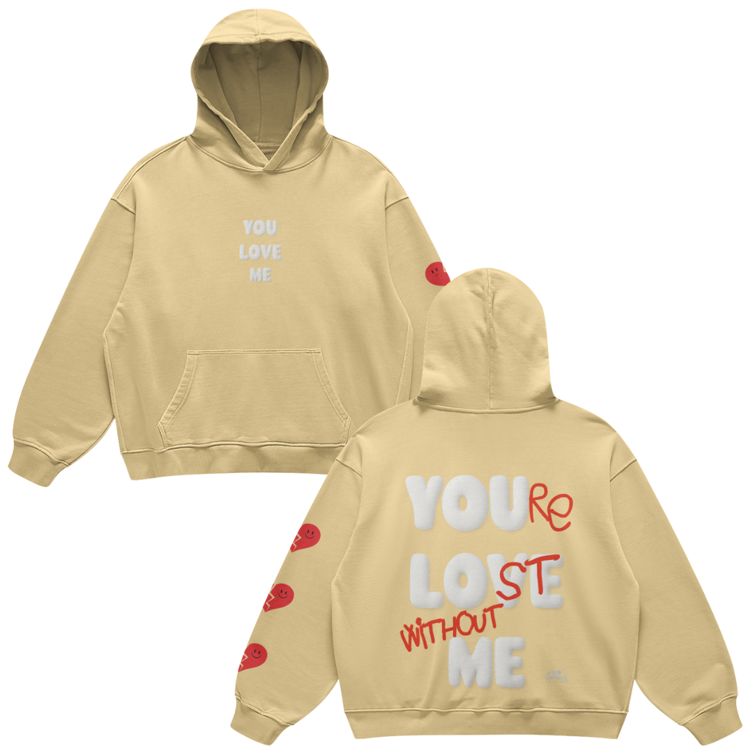 You Love Me Hoodie