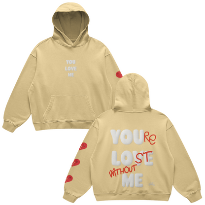 You Love Me Hoodie