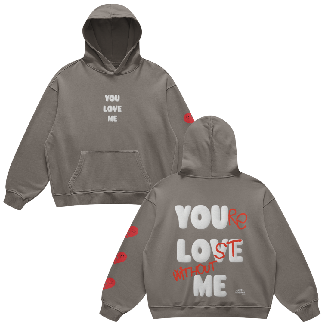 You Love Me Hoodie
