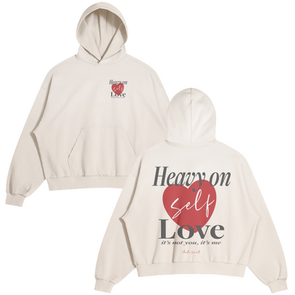 Heavy On Self Love Hoodie - Cream