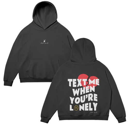 Text Me When You're Lonely Hoodie - Black