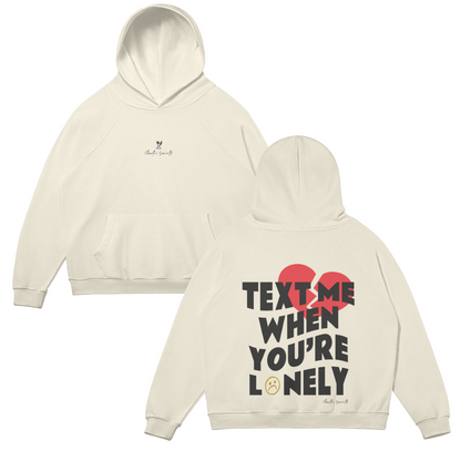 Text Me When You're Lonely Hoodie - Off-White