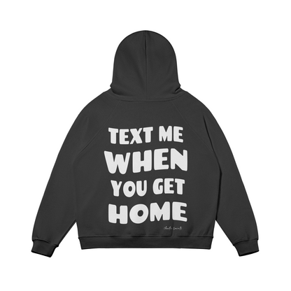 Text Me When You Get Home Hoodie - Black