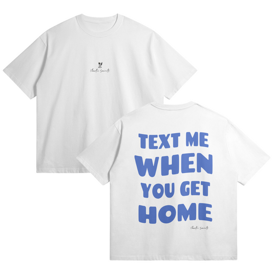 Text Me When You Get Home - White/Royal Blue