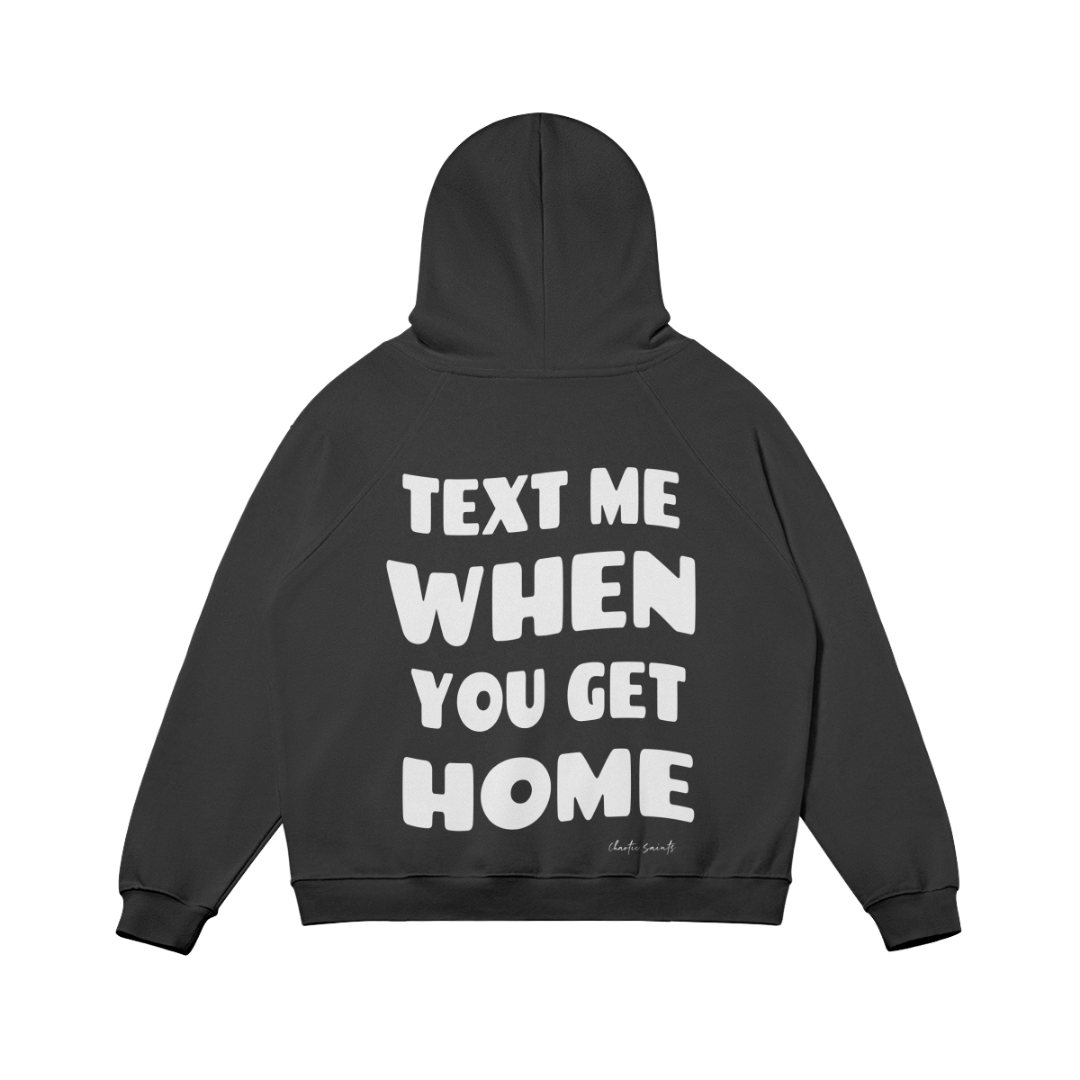 Text Me When You Get Home Hoodie - Black