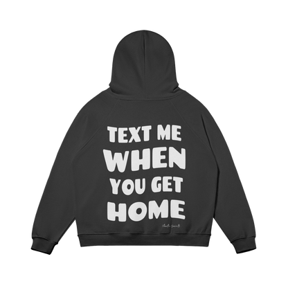 Text Me When You Get Home Hoodie - Black