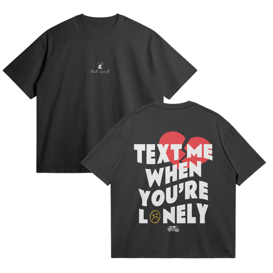 Text Me When You're Lonely - Black